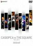 CASIOPEA VS THE SQUARE TOUR 2003 [ CASIOPEA ]