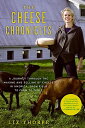 ̵The Cheese Chronicles: A Journey Through the Making and Selling of Cheese in America, from Field to