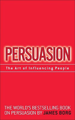 Persuasion: The Art of Influencing People【送料無料】