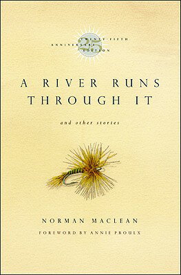 A River Runs Through It and Other Stories, Twenty-Fifth Anniversary Edition