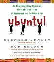 Ubuntu!: An Inspiring Story about an African Tradition of Teamwork and Collaboration[m]