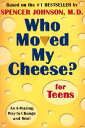 ̵Who Moved My Cheese? for Teens