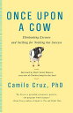 Once Upon a Cow: Eliminating Excuses and Settling for Nothing But Success[ν]