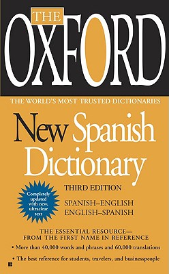 The Oxford New Spanish Dictionary: Spanish-English/English-Spanish; Espanol-Ingles/Ingles-Espanol【送料無料】
