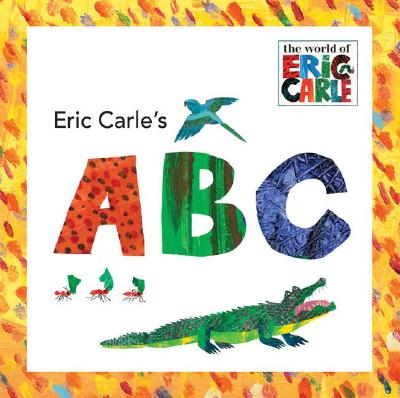 ERIC CARLE'S ABC:WORLD OF ERIC CARLE(P) [ ERIC CARLE ]【送料無料】