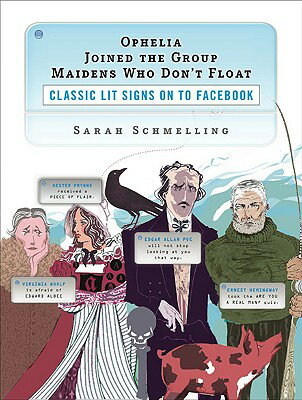 Ophelia Joined the Group Maidens Who Don't Float: Classic Lit Signs on to Facebook[洋書]
