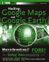 Hacking Google Maps and Google Earth[m]