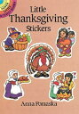 Little Thanksgiving Stickers STICKERS-LITTLE THANKSGIVING S （Dover Little Activity Books Stickers） 
