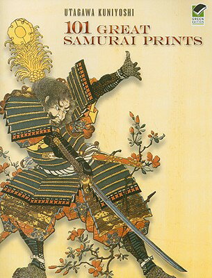 101 GREAT SAMURAI PRINTS [ UTAGAWA KUNIYOSHI ]【送料無料】