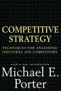 Competitive Strategy: Techniques for Analyzing Industries and Competitors[ν]