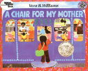 A Chair for My Mother CHAIR FOR MY MOTHER （Reading Rainbow Books） 