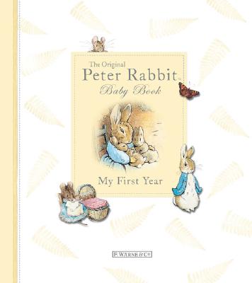 The Original Peter Rabbit Baby Book: My First Year【送料無料】