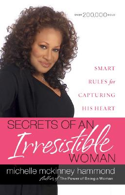 Secrets of an Irresistible Woman: Smart Rules for Capturing His Heart【送料無料】