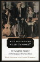 Will You Miss Me When I'm Gone?: The Carter Family & Their Legacy in American Music