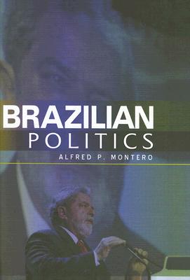 Brazilian Politics: Reforming a Democratic State in a Changing World