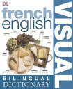 FRENCH ENGLISH BILINGUAL VISUAL DICTIONA