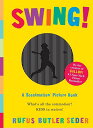 Swing!: A Scanimation Picture Book[m]