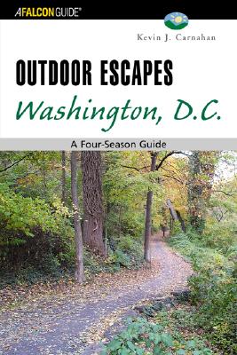 Outdoor Escapes Washington, D.C.: A Four-Season Guide