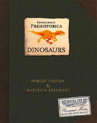 Encyclopedia Prehistorica Dinosaurs: The Definitive Pop-Up[洋書] [ Robert Clarke Sabuda ]【送料無料】