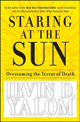 Staring at the Sun: Overcoming the Terror of Death【送料無料】