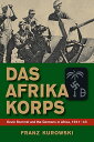 Das Afrika Korps: Erwin Rommel and the Germans in Africa, 1941-43[m]