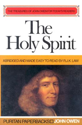 Holy Spirit: The Treasures of John Owen for Today's Readers