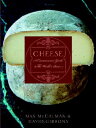 ̵Cheese: A Connoisseurs Guide to the Worlds Best