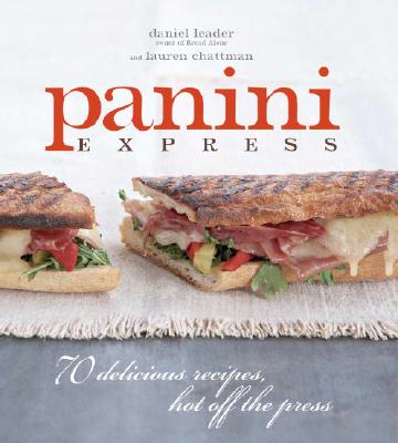 Panini Express: 70 Delicious Recipes Hot Off the Press[洋書]