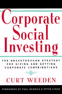 Corporate Social Investing: The Breakthrough Strategy for Giving & Getting Corporate Contribut[洋書]