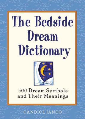 The Bedside Dream Dictionary: 500 Dream Symbols and Their Meanings【送料無料】