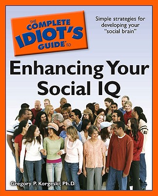 The Complete Idiots Guide to Enhancing Your Social IQ[ν]
