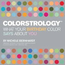 COLORSTROLOGY:WHAT YOUR BIRTHDAY COLOR