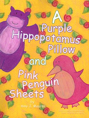 A Purple Hippopotamus Pillow and Pink Penguin Sheets