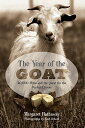 ̵The Year of the Goat: 40,000 Miles and the Quest for the Perfect Cheese