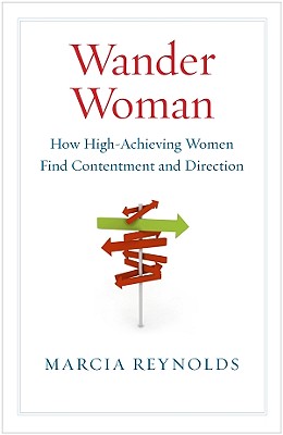Wander Woman: How High-Achieving Women Find Contentment and Direction【送料無料】