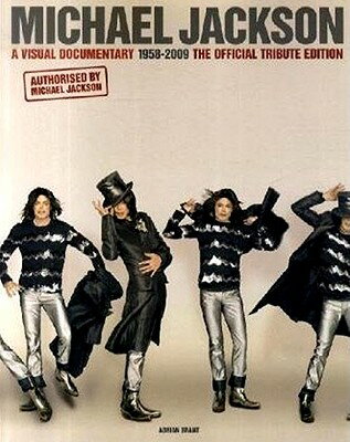Michael Jackson: A Visual Documentary the Official Tribute Edition