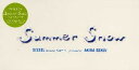 Summer Snow