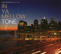IN YA MELLOW TONE 3 [ (オムニバス) ]
