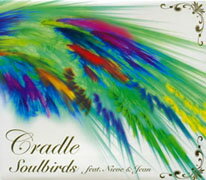 Soulbirds feat.Nieve&Jean [ Cradle ]