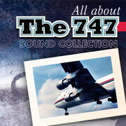 さよなら747ジャンボ All about The 747 SOUND COLLECTION [ (趣味/教養) ]