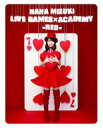 NANA MIZUKI LIVE GAMES×ACADEMY