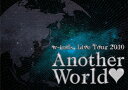 w-inds. Live Tour 2010 “Another World”