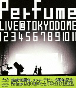 結成10周年、メジャーデビュー5周年記念！Perfume　LIVE　＠東京ドーム「1234567891011」（Blu?ray　Disc）／Perfume【1000円以上送料無料】