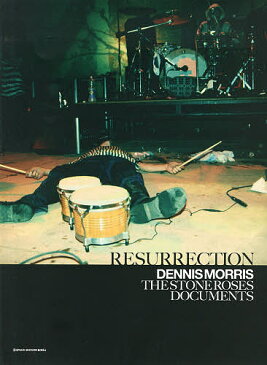 RESURRECTION　DENNIS　MORRIS　THE　STONE　ROSES　DOCUMENTS／デニス・モリス【1000円以上送料無料】