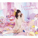 送料無料/【完全限定版】竹達彩奈3rdアルバム「Lyrical Concerto」(2Blu?ray Disc付)/竹達彩奈