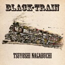 BLACK TRAIN(初回限定盤)(DVD付)/長渕剛【1000円以上送料無料】