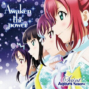 TVアニメ『ラブライブ！サンシャイン！！』2期挿入歌「Awaken　the　power」／Saint　Aqours　Snow【1000円以上送料無料】