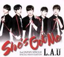 【中古】 She’s Got Me(初回限定盤B) /L.A.U 【中古】afb