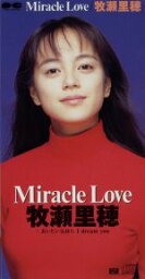 【中古】 【8cm】Miracle　Love／<strong>牧瀬里穂</strong>