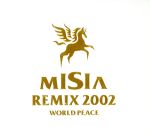 【中古】 REMIX　2002　WORLD　PEACE／<strong>MISIA</strong>